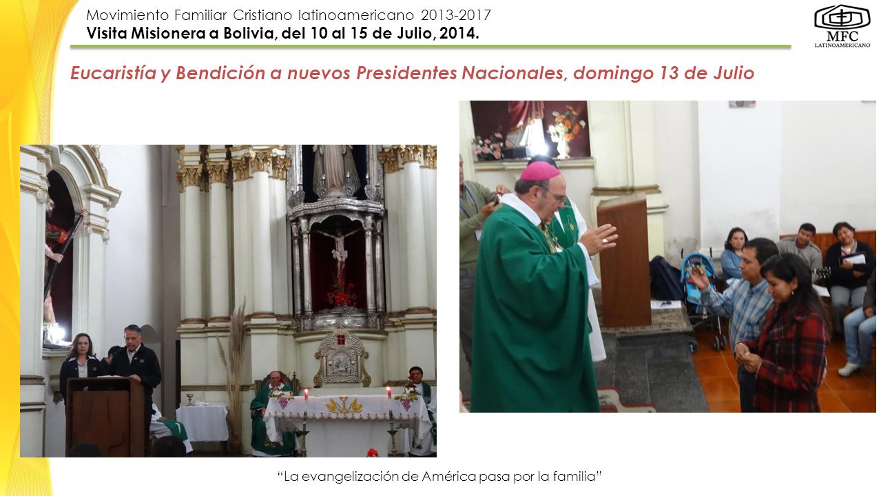 Eucaristía y Bendición a nuevos Presidentes Nacionales, domingo 13 de Julio