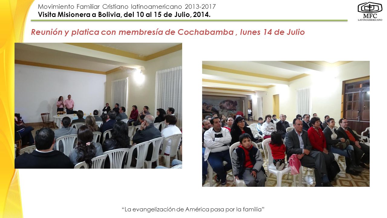 Reunión y platica con membresía de Cochabamba , lunes 14 de Julio