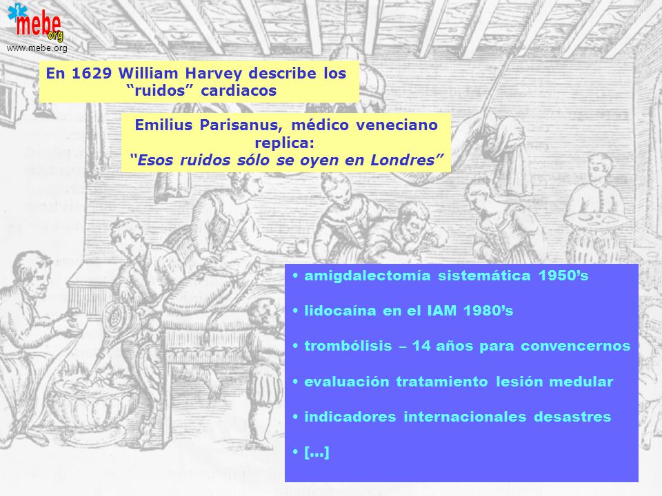 mebe org En 1629 William Harvey describe los ruidos cardiacos