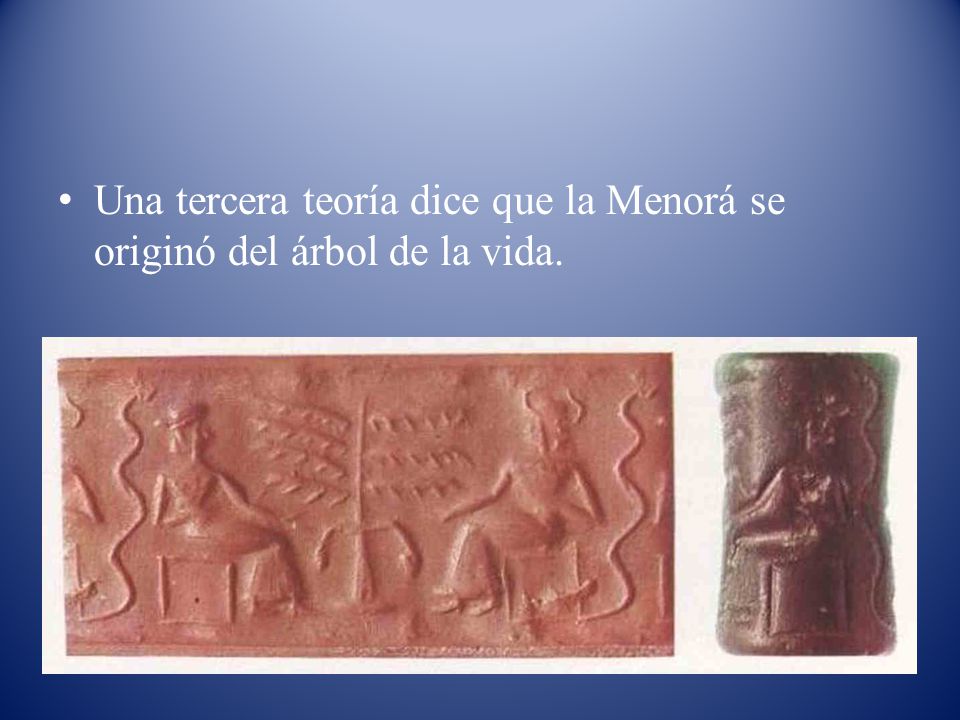 Una tercera teoría dice que la Menorá se originó del árbol de la vida.