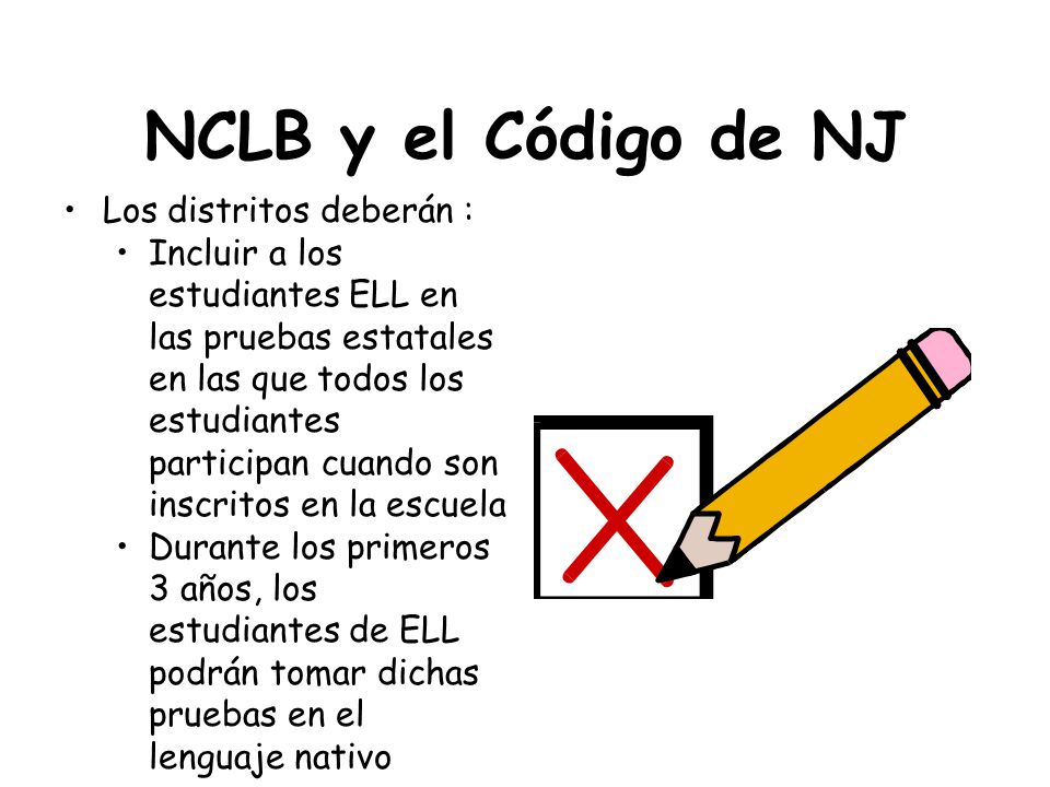 NCLB y el Código de NJ Los distritos deberán :