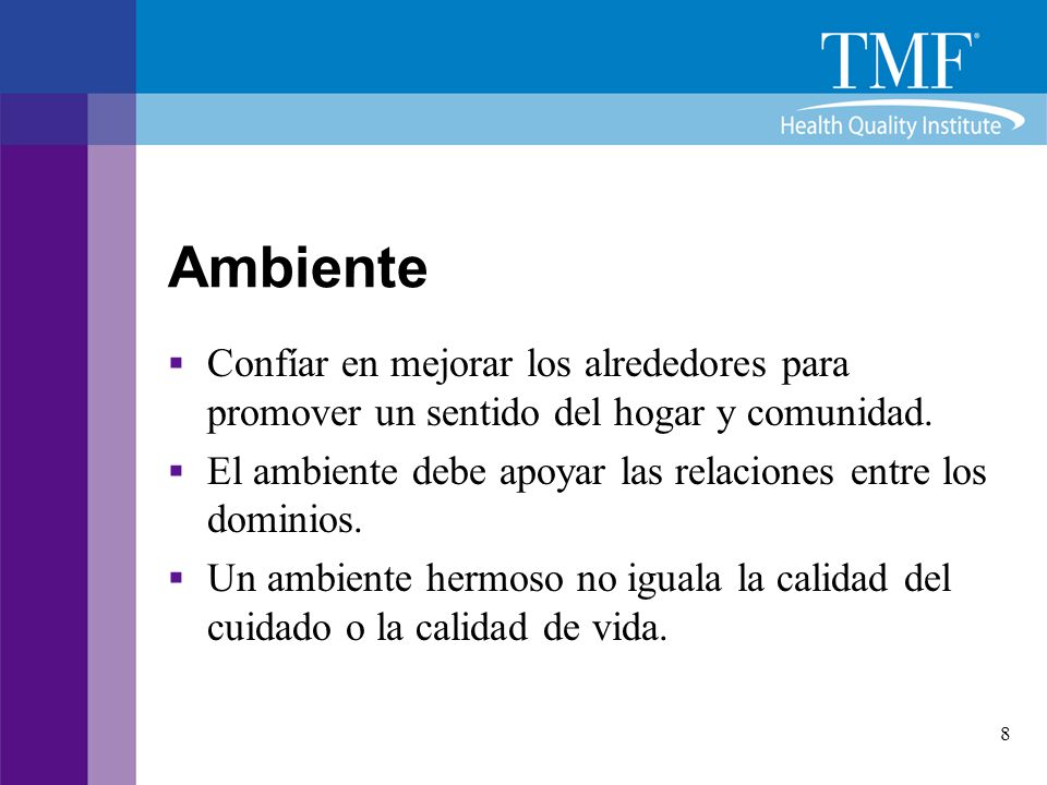Ambiente Confíar en mejorar los alrededores para promover un sentido del hogar y comunidad.