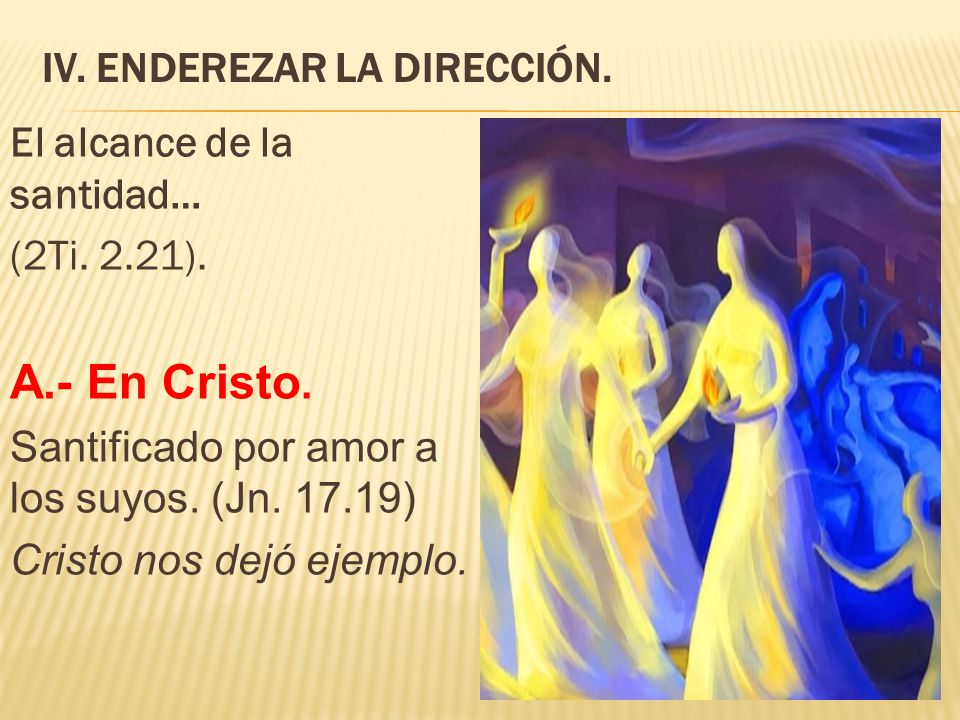 IV. Enderezar la dirección.