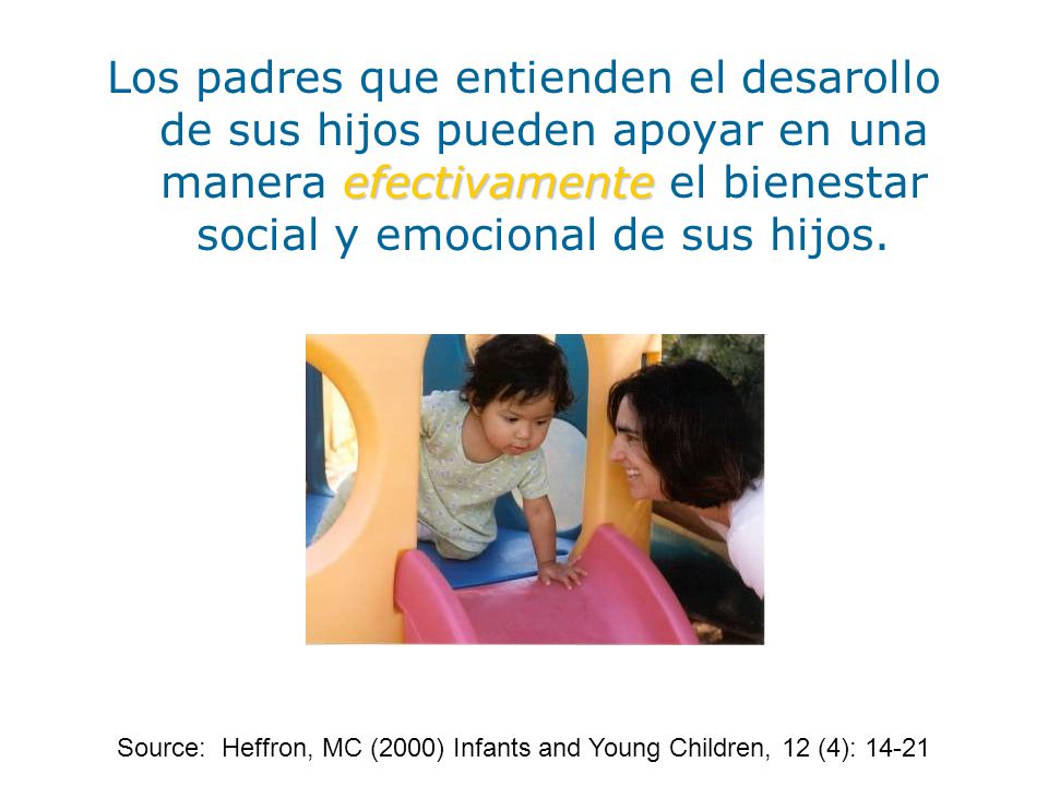 Source: Heffron, MC (2000) Infants and Young Children, 12 (4): 14-21