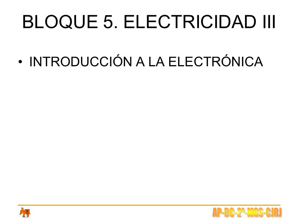 BLOQUE 5. ELECTRICIDAD III