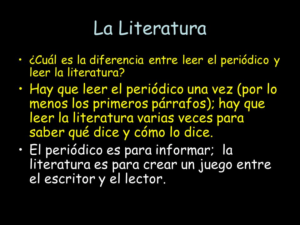 La Literatura ¿Cuál es la diferencia entre leer el periódico y leer la literatura