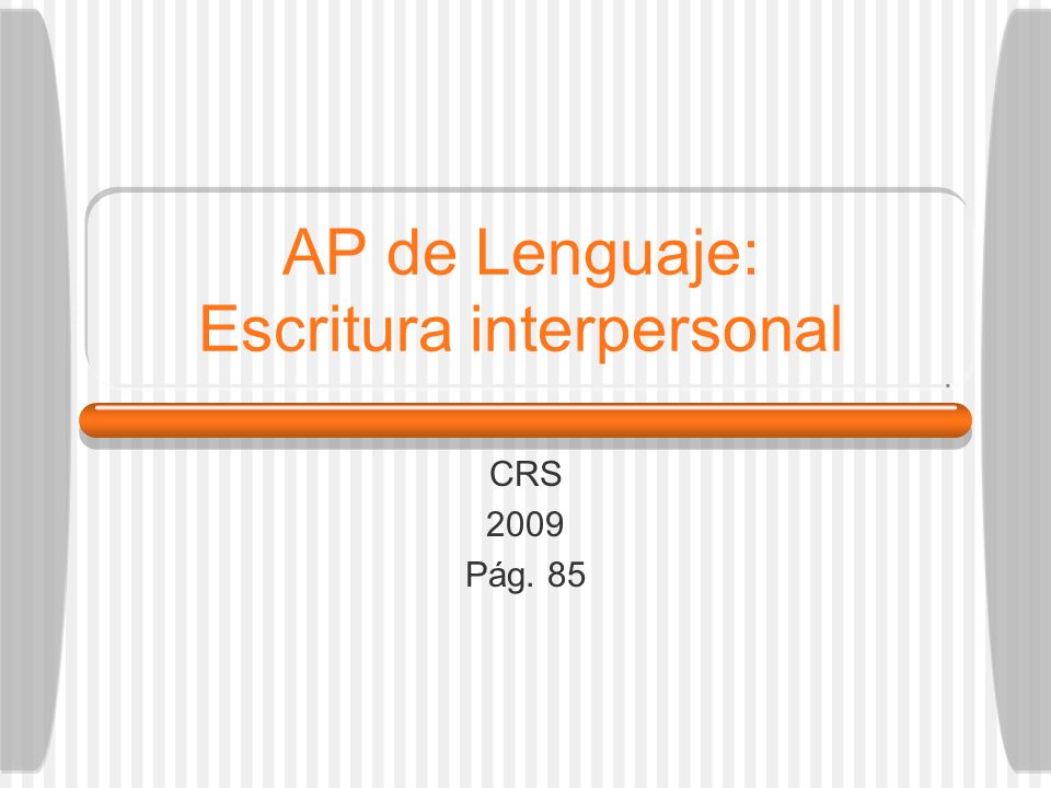 AP de Lenguaje: Escritura interpersonal
