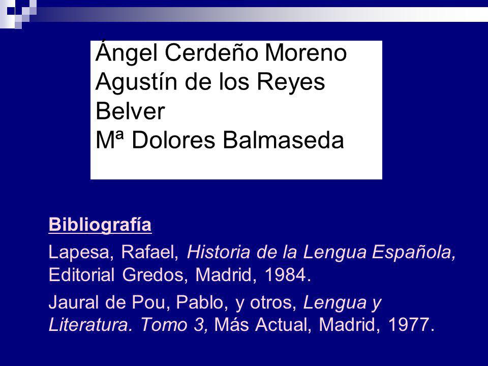 Ángel Cerdeño Moreno Agustín de los Reyes Belver Mª Dolores Balmaseda