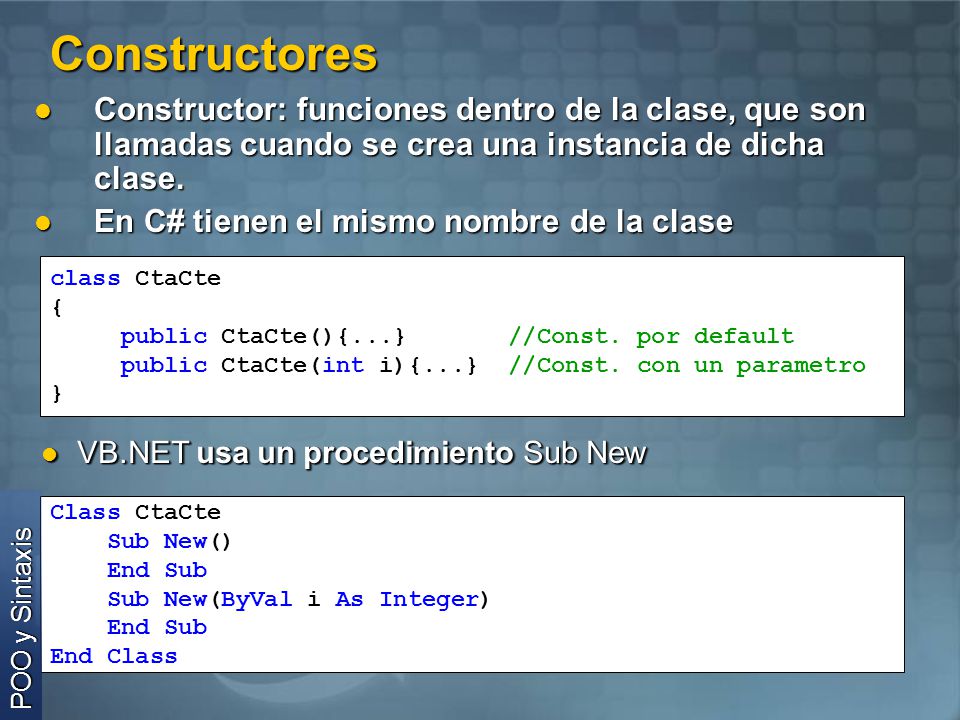 Constructores Constructor: funciones dentro de la clase, que son llamadas cuando se crea una instancia de dicha clase.