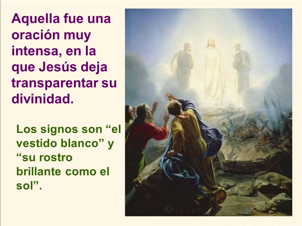 Aquella fue una oración muy intensa, en la que Jesús deja transparentar su divinidad.