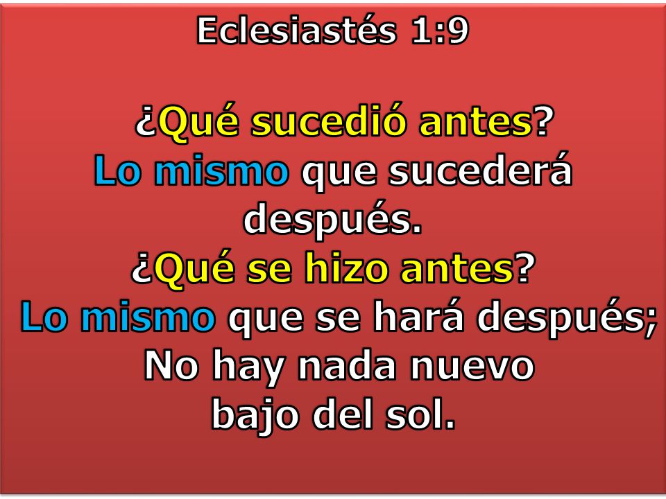 Lo mismo que sucederá después. Lo mismo que se hará después;