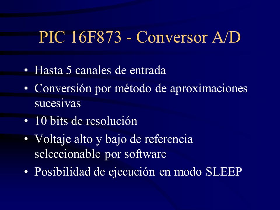 PIC 16F873 - Conversor A/D Hasta 5 canales de entrada