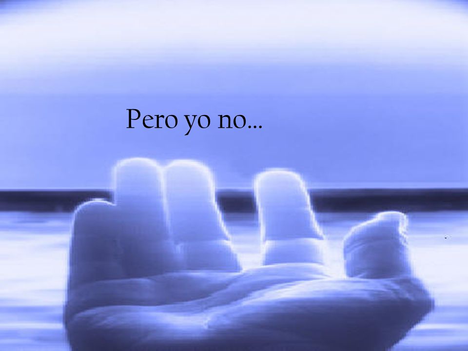 dímelo Dios quiero saber, dime por qué te niegas a escuchar aun queda alguien que tal vez rezará