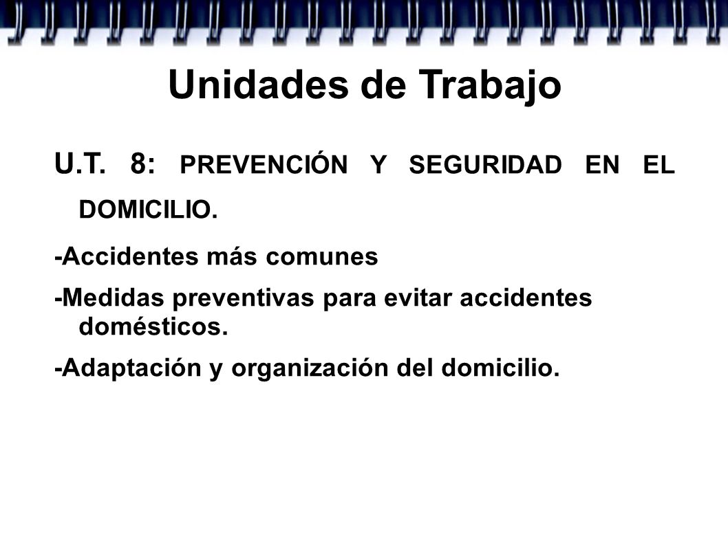 Unidades de Trabajo U.T. 8: PREVENCIÓN Y SEGURIDAD EN EL DOMICILIO.