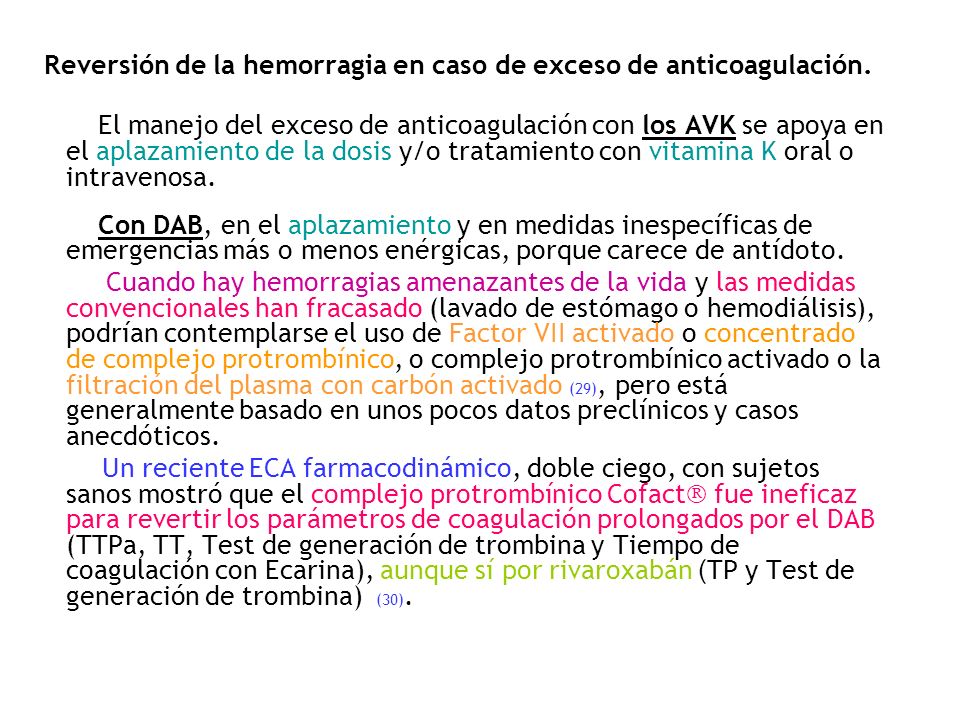 Reversión de la hemorragia en caso de exceso de anticoagulación.