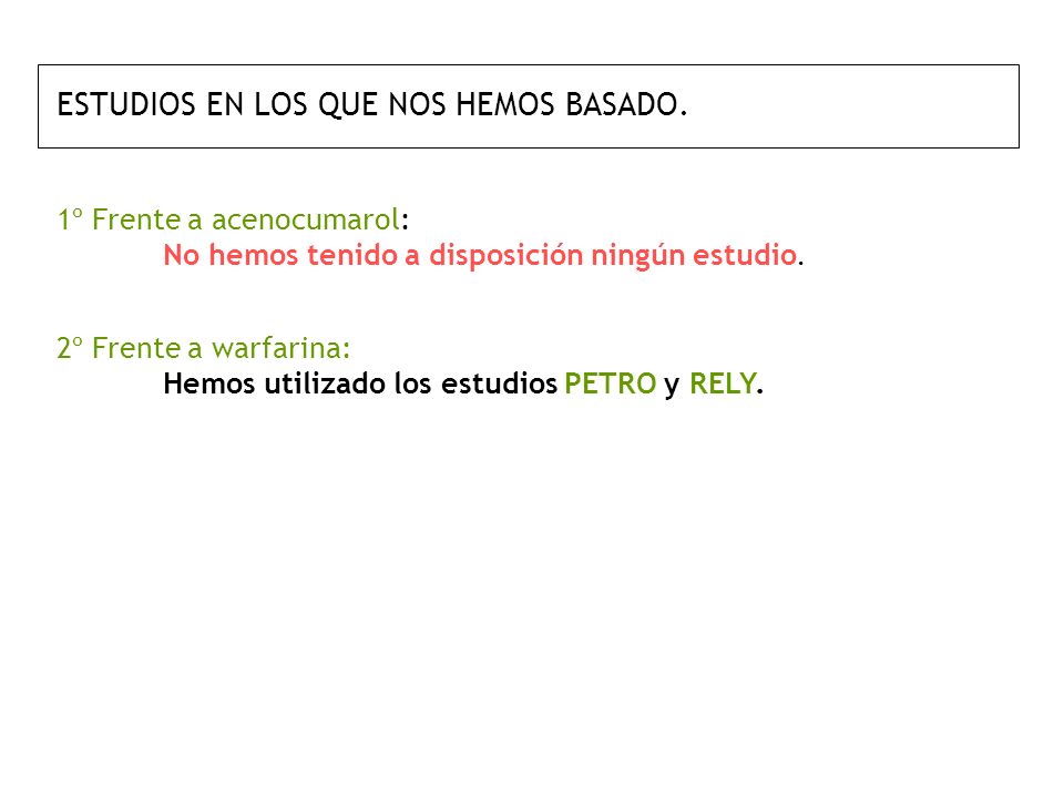 ESTUDIOS EN LOS QUE NOS HEMOS BASADO. 1º Frente a acenocumarol: