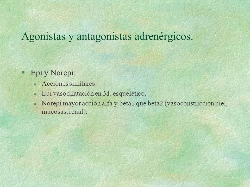 Agonistas y antagonistas adrenérgicos.