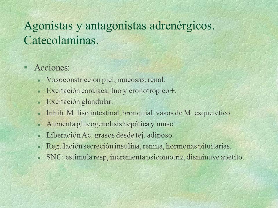 Agonistas y antagonistas adrenérgicos. Catecolaminas.