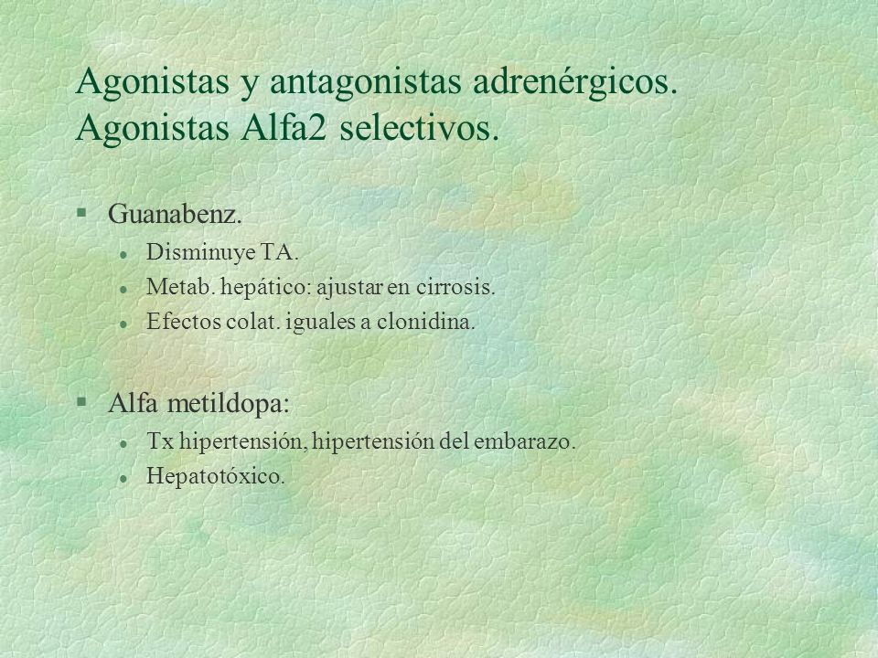 Agonistas y antagonistas adrenérgicos. Agonistas Alfa2 selectivos.
