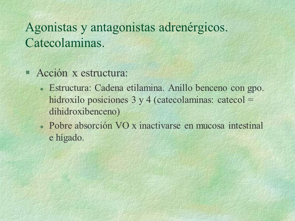 Agonistas y antagonistas adrenérgicos. Catecolaminas.