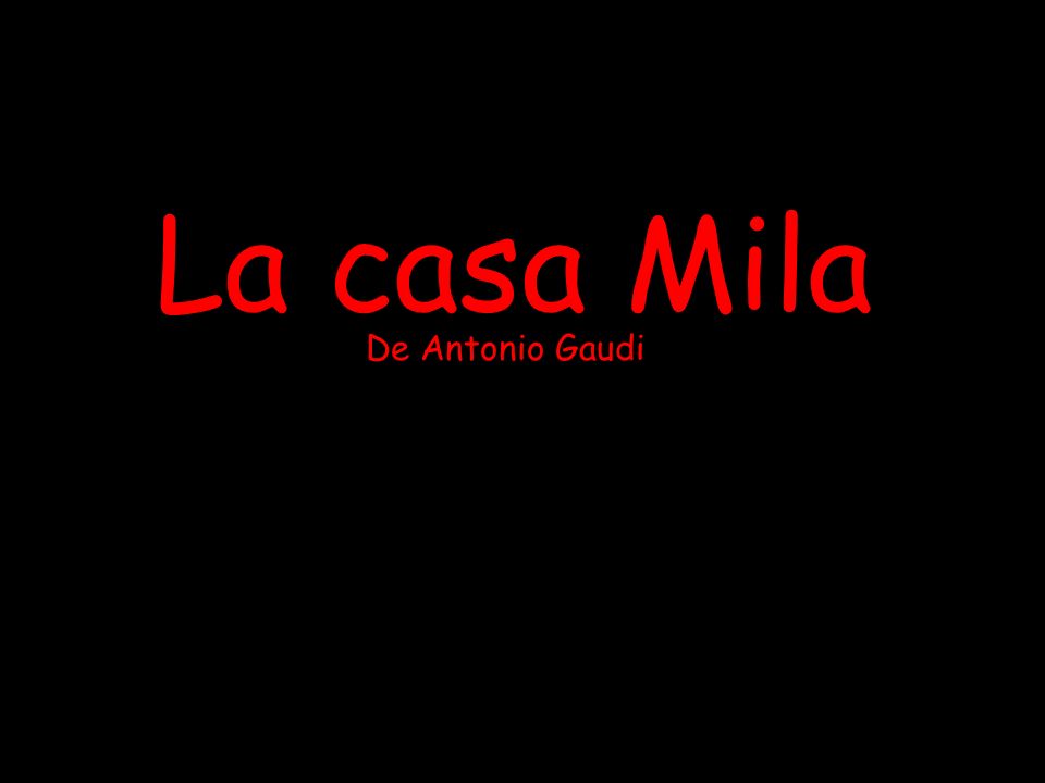 La casa Mila De Antonio Gaudi
