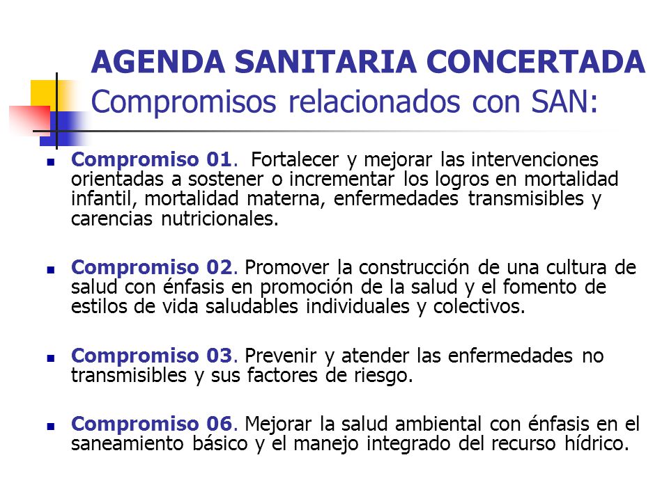 AGENDA SANITARIA CONCERTADA Compromisos relacionados con SAN: