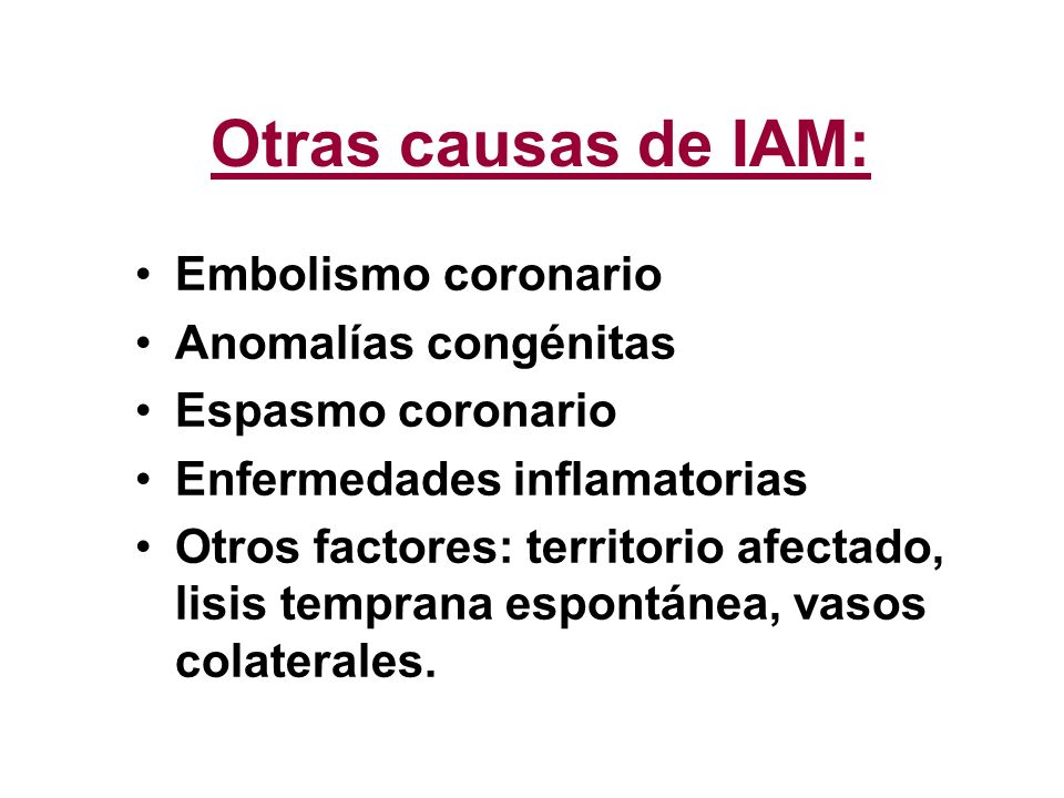 Otras causas de IAM: Embolismo coronario Anomalías congénitas