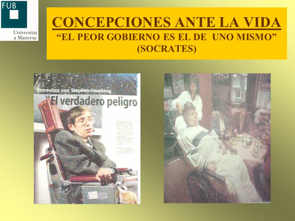 CONCEPCIONES ANTE LA VIDA EL PEOR GOBIERNO ES EL DE UNO MISMO (SOCRATES)