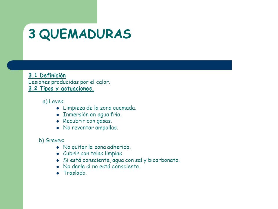 3 QUEMADURAS 3.1 Definición Lesiones producidas por el calor.
