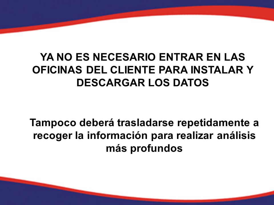 YA NO ES NECESARIO ENTRAR EN LAS OFICINAS DEL CLIENTE PARA INSTALAR Y DESCARGAR LOS DATOS