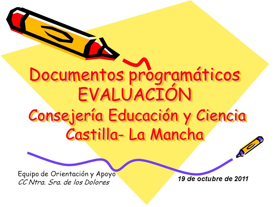 Documentos programáticos EVALUACIÓN Consejería Educación y Ciencia Castilla- La Mancha