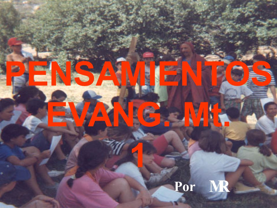 PENSAMIENTOS EVANG. Mt. 1 Por M R