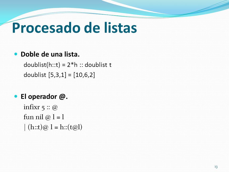 Procesado de listas Doble de una lista. El