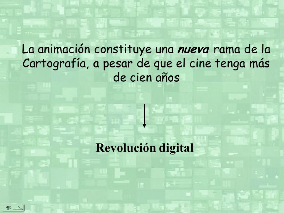 La animación constituye una nueva rama de la Cartografía, a pesar de que el cine tenga más de cien años