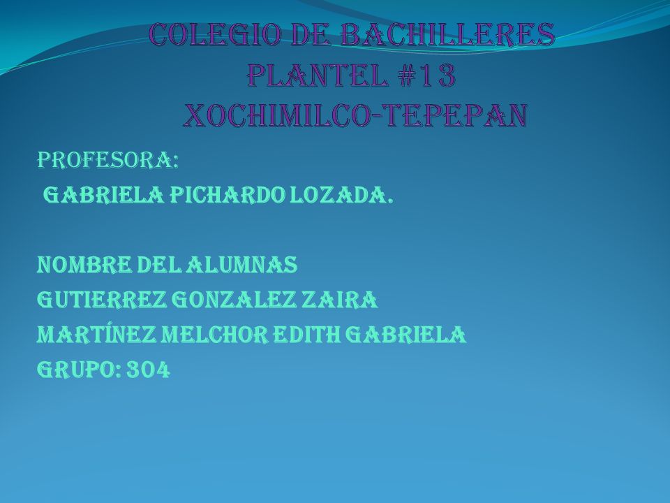 COLEGIO DE BACHILLERES PLANTEL #13 Xochimilco-TEPEPAN