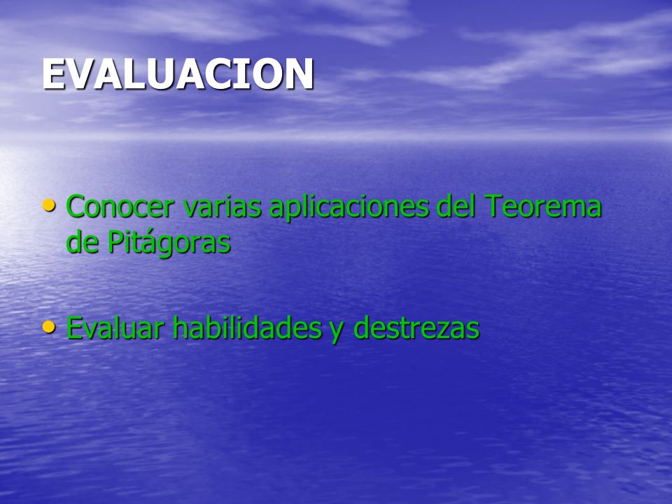 EVALUACION Conocer varias aplicaciones del Teorema de Pitágoras