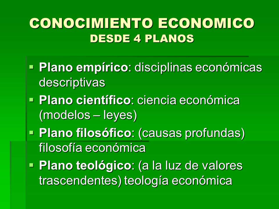CONOCIMIENTO ECONOMICO DESDE 4 PLANOS