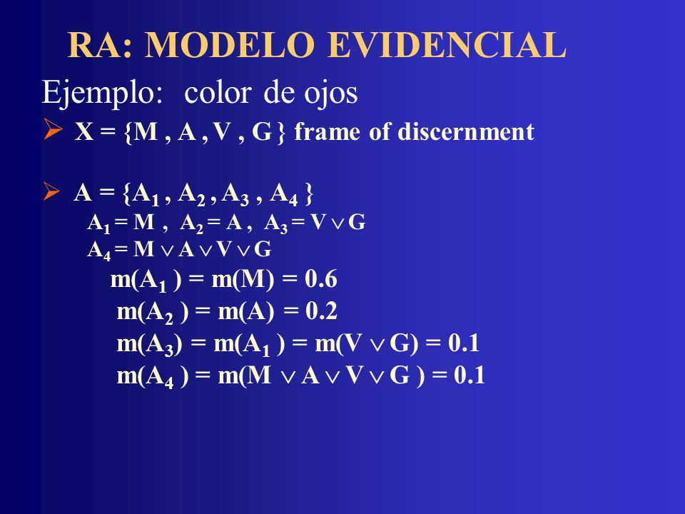 RA: MODELO EVIDENCIAL Ejemplo: color de ojos