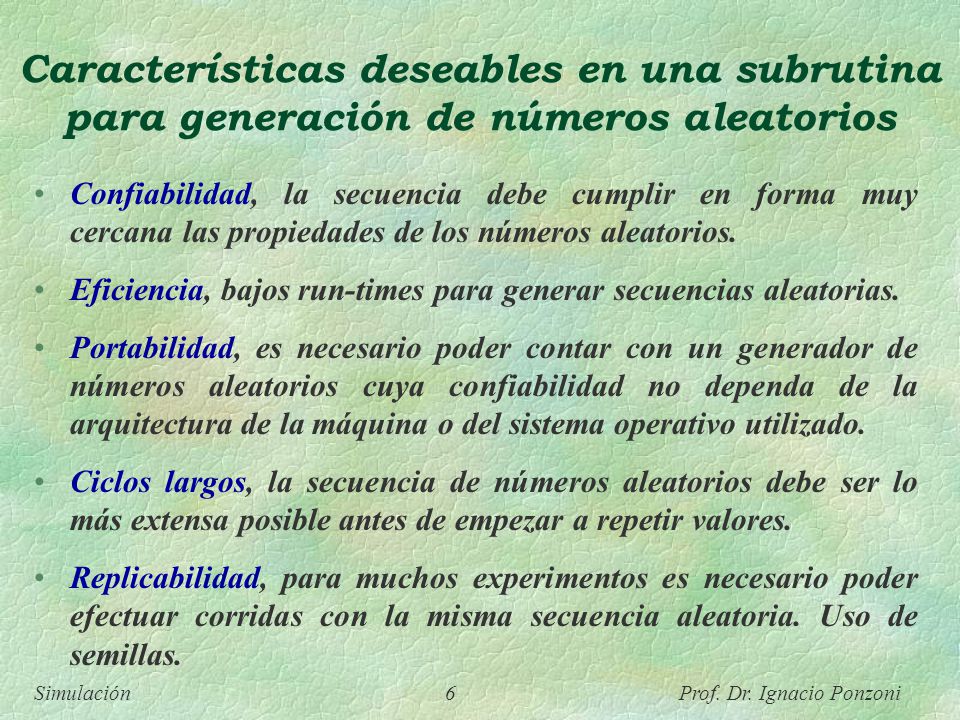 Características deseables en una subrutina para generación de números aleatorios