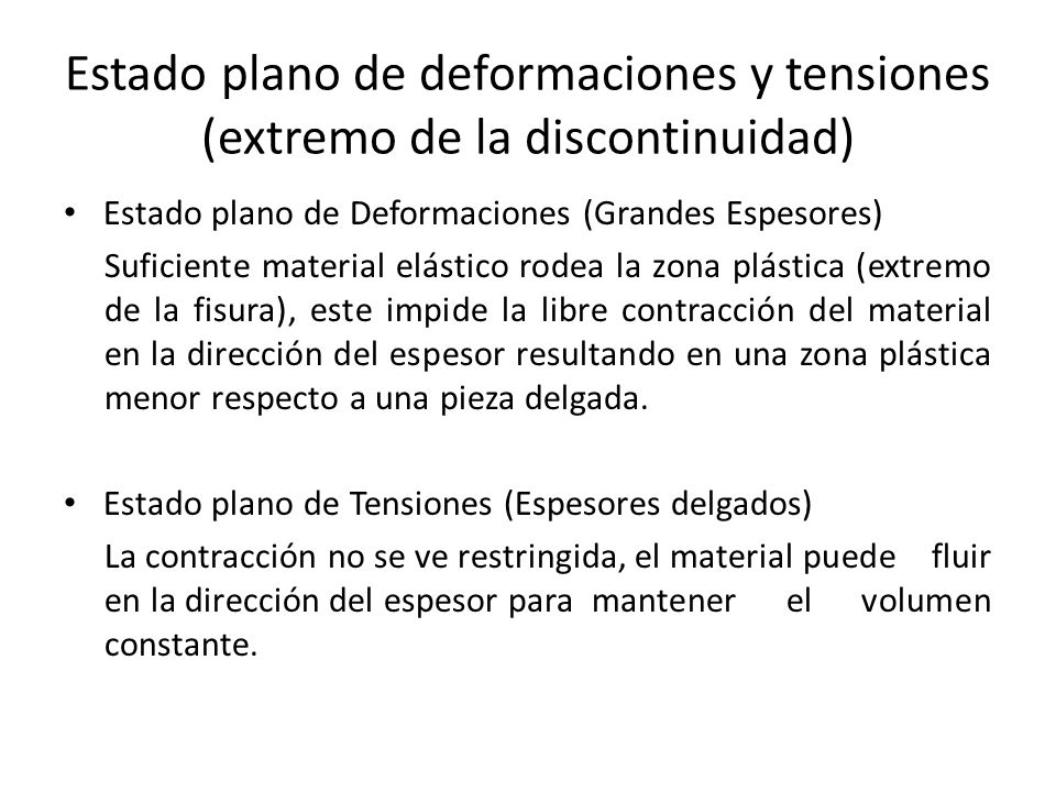 Estado plano de deformaciones y tensiones (extremo de la discontinuidad)