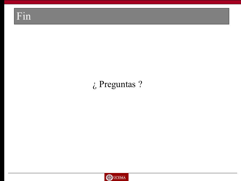 Fin ¿ Preguntas