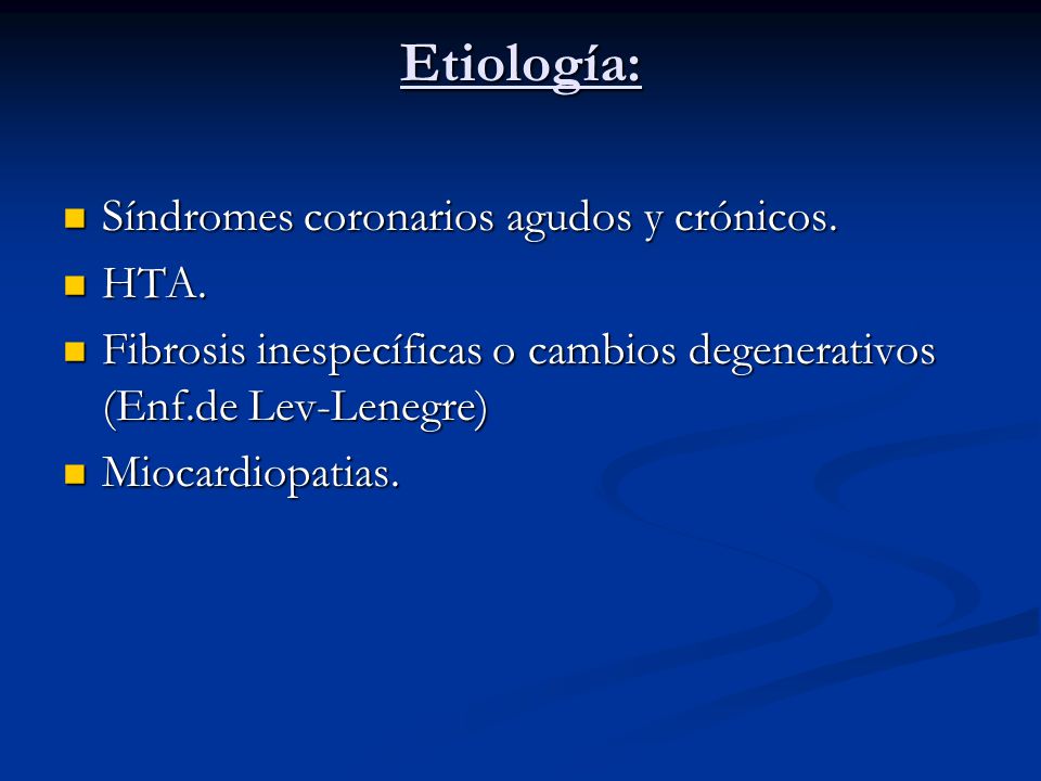 Etiología: Síndromes coronarios agudos y crónicos. HTA.