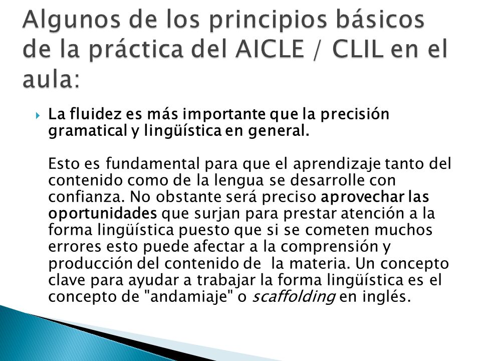 Algunos de los principios básicos de la práctica del AICLE / CLIL en el aula:
