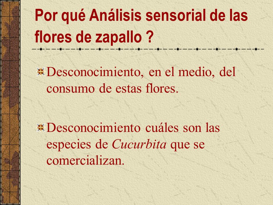 Por qué Análisis sensorial de las flores de zapallo