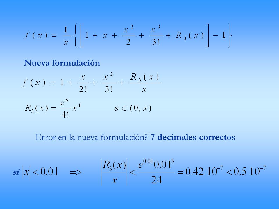 Nueva formulación Error en la nueva formulación 7 decimales correctos si