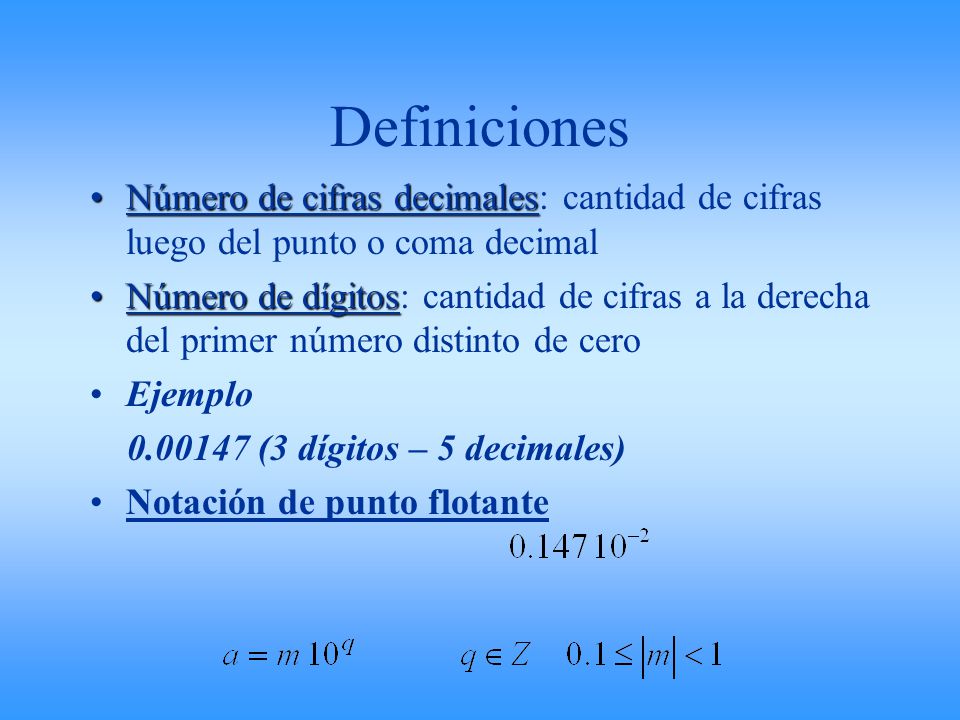 Definiciones Número de cifras decimales: cantidad de cifras luego del punto o coma decimal.