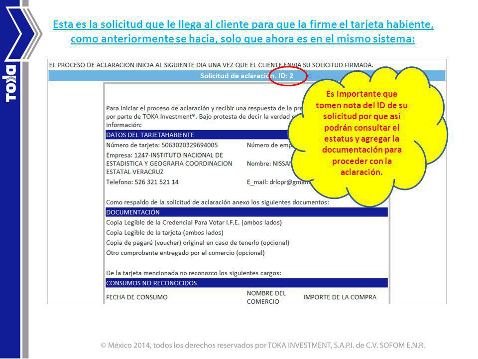 Esta es la solicitud que le llega al cliente para que la firme el tarjeta habiente, como anteriormente se hacia, solo que ahora es en el mismo sistema:
