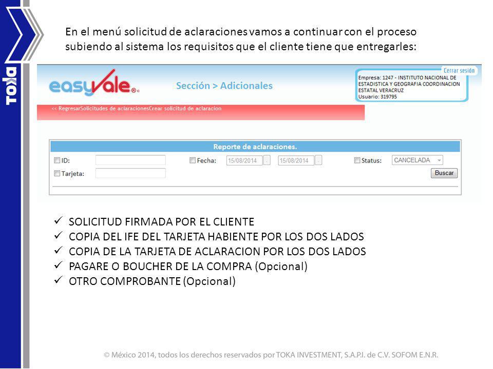 En el menú solicitud de aclaraciones vamos a continuar con el proceso subiendo al sistema los requisitos que el cliente tiene que entregarles: