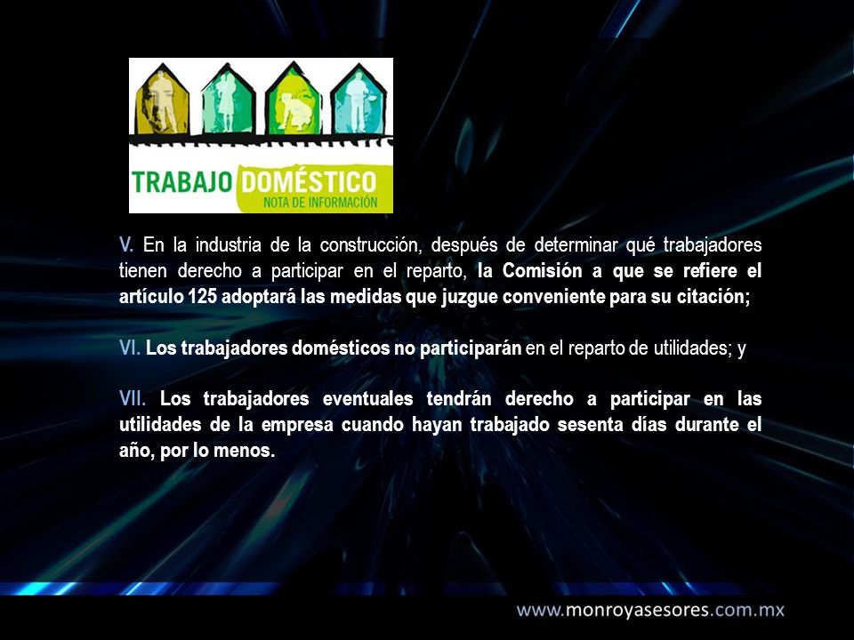 V. En la industria de la construcción, después de determinar qué trabajadores tienen derecho a participar en el reparto, la Comisión a que se refiere el artículo 125 adoptará las medidas que juzgue conveniente para su citación;