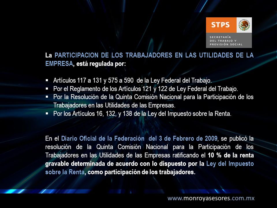 La PARTICIPACION DE LOS TRABAJADORES EN LAS UTILIDADES DE LA EMPRESA, está regulada por: